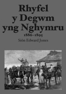 Image for Rhyfel y Degwm yng Nghymru 1886-1895