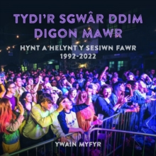 Image for Tydi'r Sgwar Ddim Digon Mawr - Hynt a Helynt y Sesiwn Fawr 1992-2022