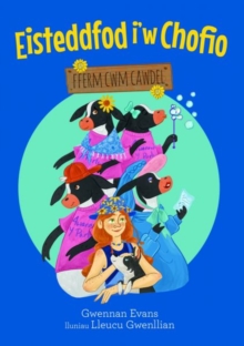 Fferm Cwm Cawdel:Eisteddfod i’w Chofio