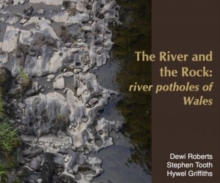 River and the Rock, The – River Potholes of Wales