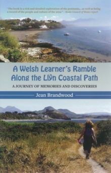 Welsh Learner’s Ramble Along the Llyn Coastal Path, A: A Journey of Memories and Discoveries