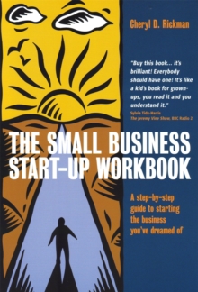 The Small Business Start-Up Workbook: A Step-by-step Guide to Starting the Business You’ve Dreamed of