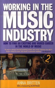 Image for Working in the music industry  : how to find an exciting and varied career in the world of music