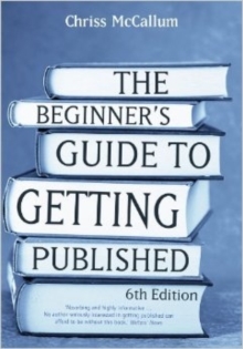 Image for The Beginner's Guide to Getting Published 6th Edition