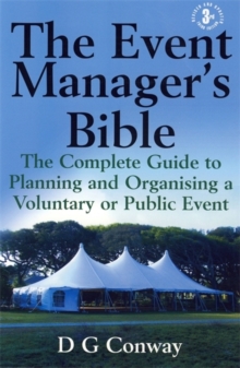 Image for The event manager's bible  : the complete guide to planning and organising a voluntary or public event