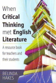 Image for When critical thinking met English literature  : a resource book for teachers and their students