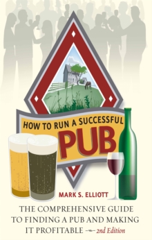 Image for How to run a successful pub  : the comprehensive guide to finding a pub and making it profitable