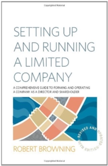 Setting Up and Running A Limited Company 5th Edition: A Comprehensive Guide to Forming and Operating a Company as a Director and Shareholder