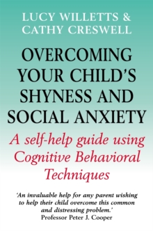 Image for Overcoming your child's shyness & social anxiety  : a self-help guide using cognitive behavioral techniques