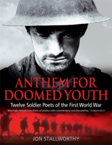 Image for Anthem for doomed youth  : twelve soldier poets of the First World War