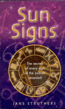 Image for Sun Signs : The Secrets of Every Sign of the Zodic Revealed