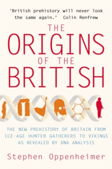 Image for The Origins of the British: The New Prehistory of Britain