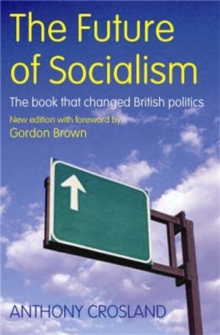 Image for The Future of Socialism : The Book That Changed British Politics