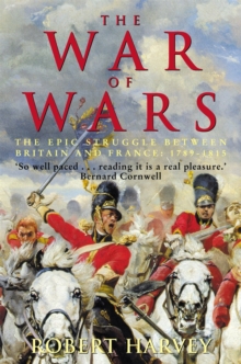 Image for The war of wars  : the epic struggle between Britain and France, 1789-1815
