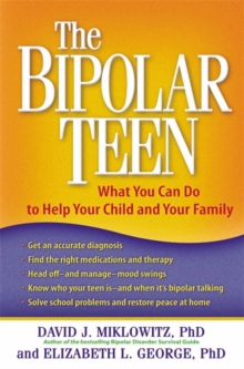 Image for The bipolar teen  : what you can do to help your child and your family