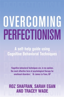 Image for Overcoming perfectionism  : a self-help guide using cognitive behavioral techniques