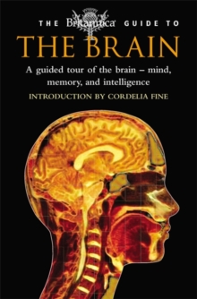 Image for The Britannica guide to the brain  : a guided tour of the brain - mind, memory and intelligence