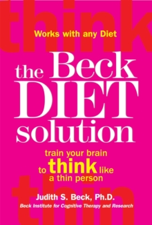 Image for The Beck diet solution  : train your brain to think like a thin person
