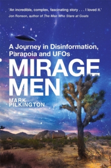 Image for Mirage men  : the weird truth behind UFOs