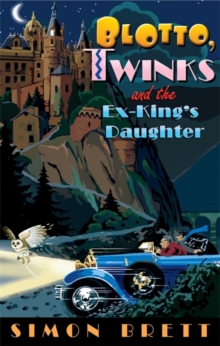 Image for Blotto, Twinks and the ex-king's daughter