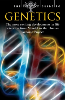 Image for The Encyclopµedia Britannica guide to genetics  : the most exciting developments in life sciences - from Mendel to the Human Genome Project