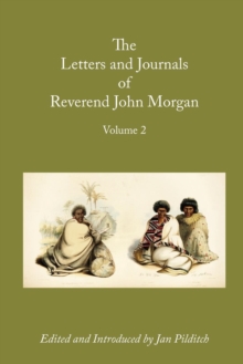 Image for Letters and Journals of Reverend John Morgan, Missionary at Otawhao, 1833-1865, Volume 2
