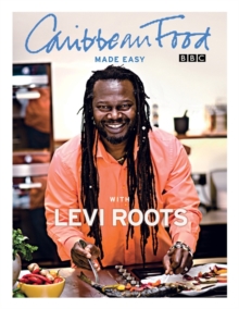 Image for Caribbean food made easy with Levi Roots  : more than 100 'fabulocious' recipes using easy-to-find ingredients