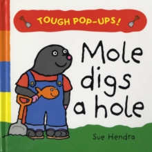 Image for Mole digs a hole