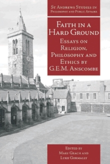 Image for Faith in a Hard Ground: Essays On Religion, Philosophy and Ethics