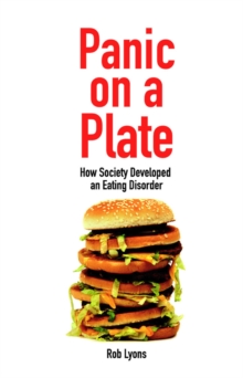 Image for Panic on a plate: how society developed an eating disorder