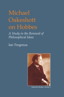 Image for Michael Oakeshoot on Hobbes: A Study in the Renewal of Philosophical Ideas