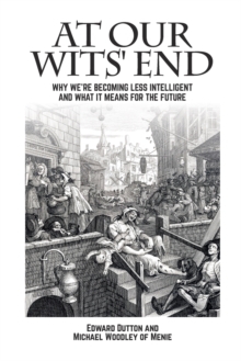 Image for At our wits' end  : why we're becoming less intelligent and what it means for the future