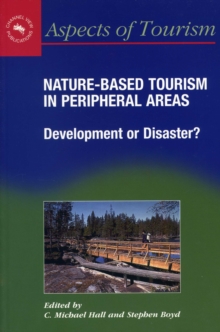 Image for Nature-based tourism in peripheral areas  : development or disaster?