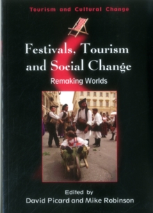 Image for Festivals, tourism and social change  : remaking worlds