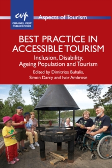 Image for Best practice in accessible tourism  : inclusion, disability, ageing population and tourism