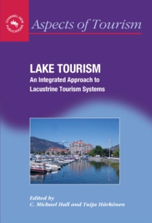 Image for Lake Tourism: An Integrated Approach to Lacustrine Tourism Systems