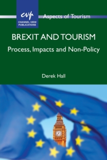 Image for Brexit and tourism  : process, impacts and non-policy