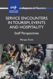 Image for Service encounters in tourism, events and hospitality  : staff perspectives