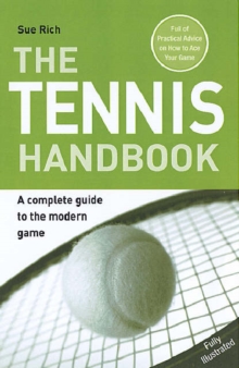 Image for The tennis handbook  : a complete guide to the modern game