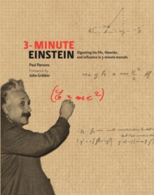 Image for 3-minute Einstein  : digesting his life, theories, and influence in 3-minute morsels