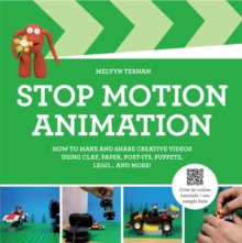 Image for Stop motion animation  : how to make and share creative videos using clay, paper, post-its, puppets ... and more!