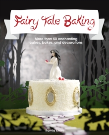Image for Fairy tale baking  : more than 50 enchanting cakes, bakes and decorations