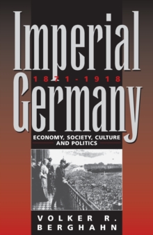 Image for Imperial Germany, 1871-1914  : economy, society, culture and politics