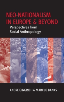 Image for Neo-nationalism in Europe and beyond  : perspectives from social anthropology