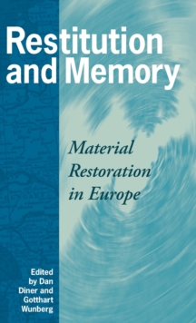 Image for Restitution and Memory : Material Restoration in Europe