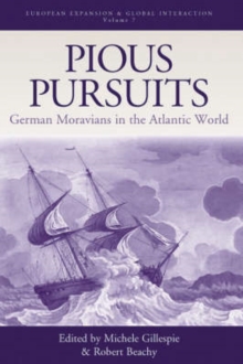 Image for Pious Pursuits : German Moravians in the Atlantic World