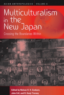 Image for Multiculturalism in the New Japan : Crossing the Boundaries Within