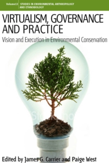 Image for Virtualism, governance and practice: vision and execution in environmental conservation