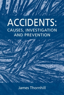 Image for Accidents : Causes, Investigation and Prevention