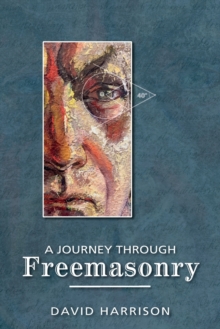 Image for A Journey Through Freemasonry